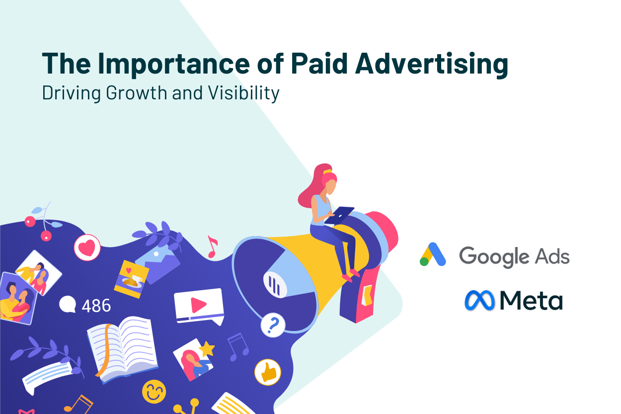 The Importance of Paid Advertising: Driving Growth and Visibility