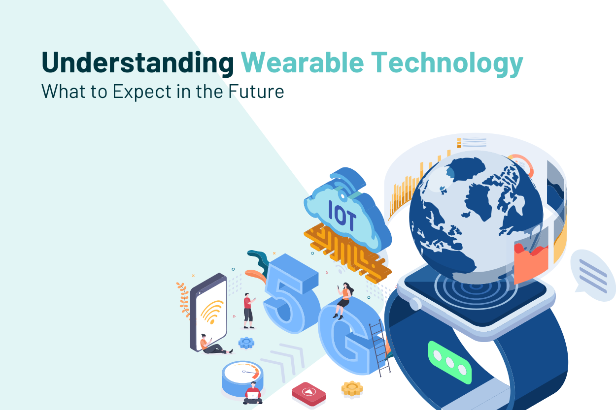 Understanding Wearable Technology: What to Expect in the Future